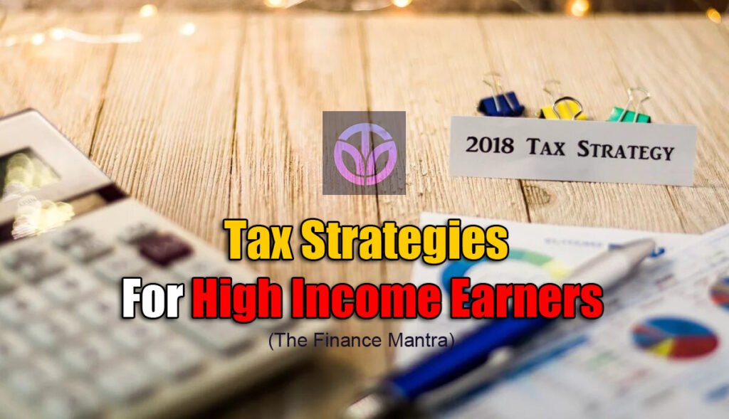 Tax Strategies for High Income Earners